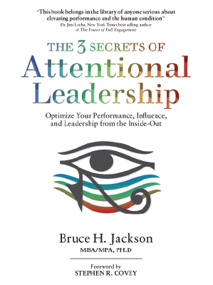 The 3 Secrets of Attentional Leadership